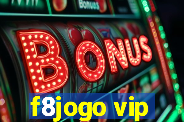 f8jogo vip